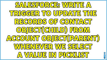 Write a trigger to update the records of Contact object(child) from Account object(parent)...