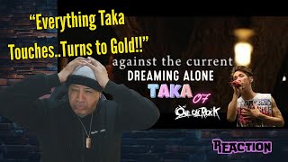 Against The Current - Dreaming Alone feat. Taka from ONE OK ROCK MUSIC REACTION