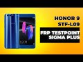Honor 9 (STF-L09). FRP! Сброс аккаунта google. Sigma Plus