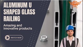 Aluminum U Shape Glass Railing | A Modern and Stylish Option | Upgrade Your Space