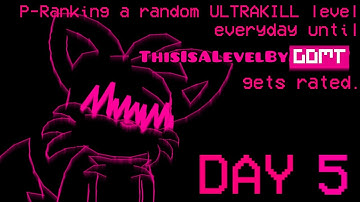 P-Ranking a random ULTRAKILL level everyday until 