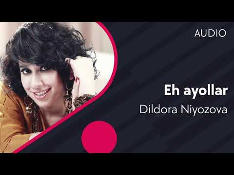 Dildora Niyozova - Eh ayollar (music version)
