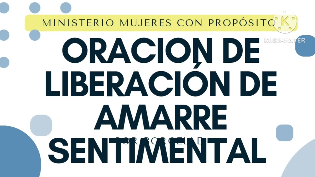 ORACION # 7 | LIBERACIÓN DE BRUJERIAS DE AMARRE SENTIMENTAL - GUERRA ESPIRITUAL