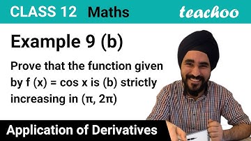 Example 9 (b) - Prove that f(x) = cos x is (b) strictly increasing in (π, 2π) - Teachoo
