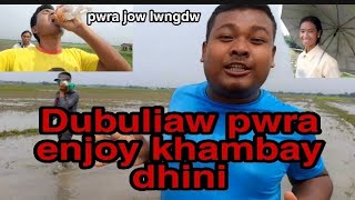 Dubuliaw pwra enjoy khambai// hindi and bodo volg khamby..