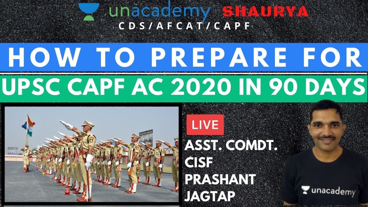 How to prepare for UPSC CAPF AC 2020 in 90 Days | Paper 2 CAPF AC | ASST. COMDT. PRASHANT JAGTAP