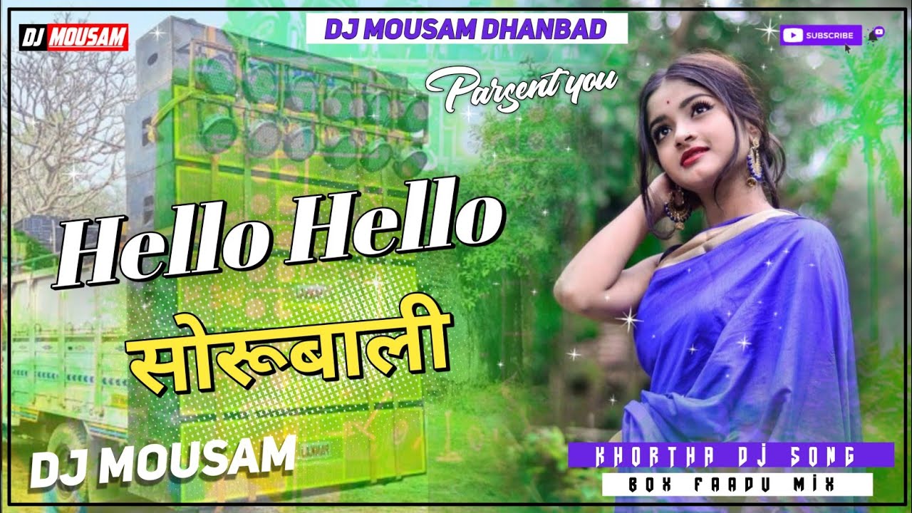 Hello hello sorubali dj Khortha_Song_Dj_Mousam_khortha hit song dj ...