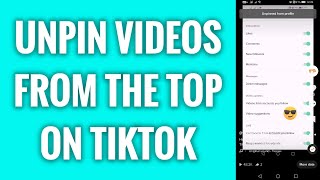 How To Unpin Videos From The Top On TikTok