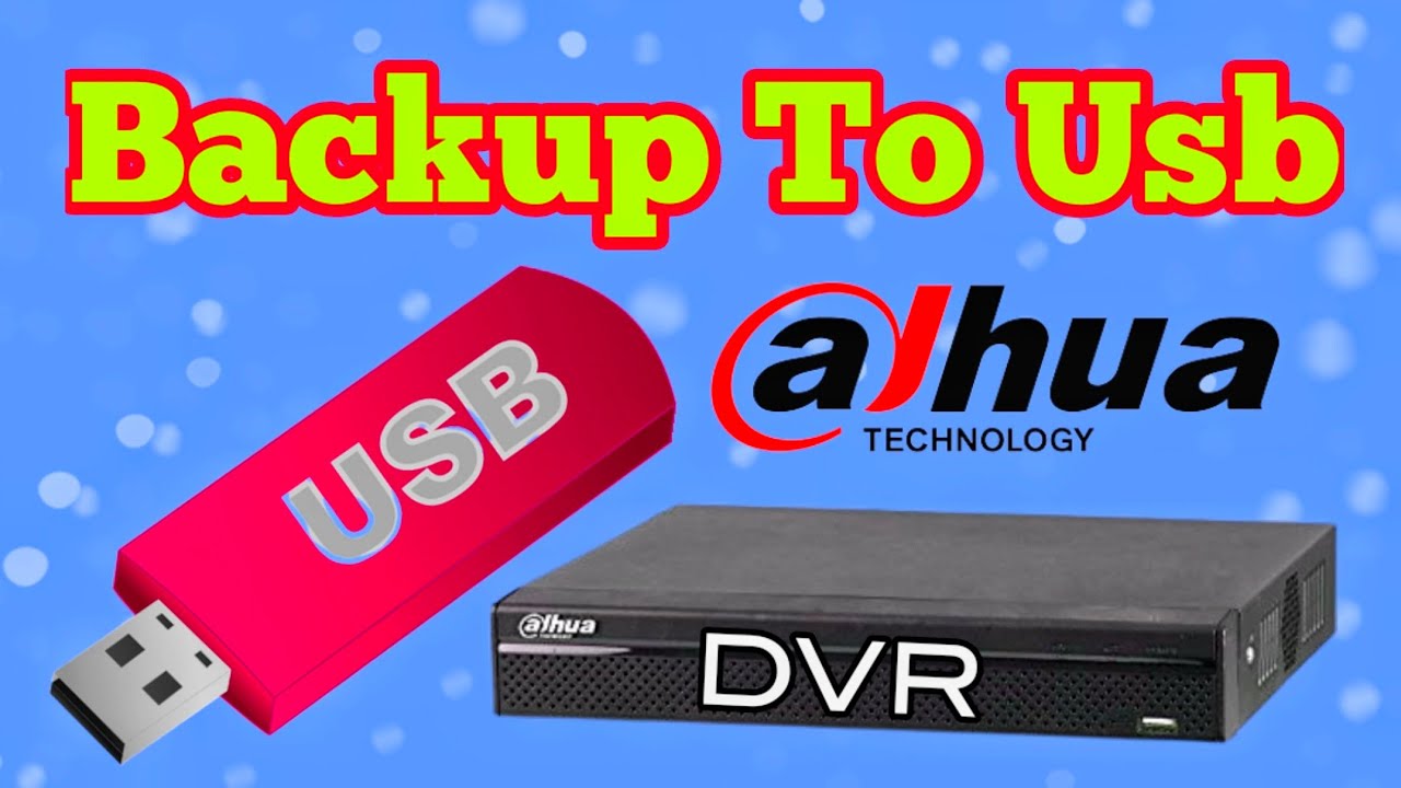 How to Backup DVR to Usb dahua dvr connect  to usb data