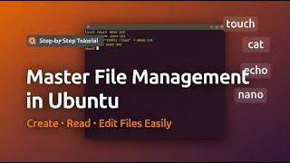 Master File Management in Ubuntu | Create, Read, Edit Files Easily