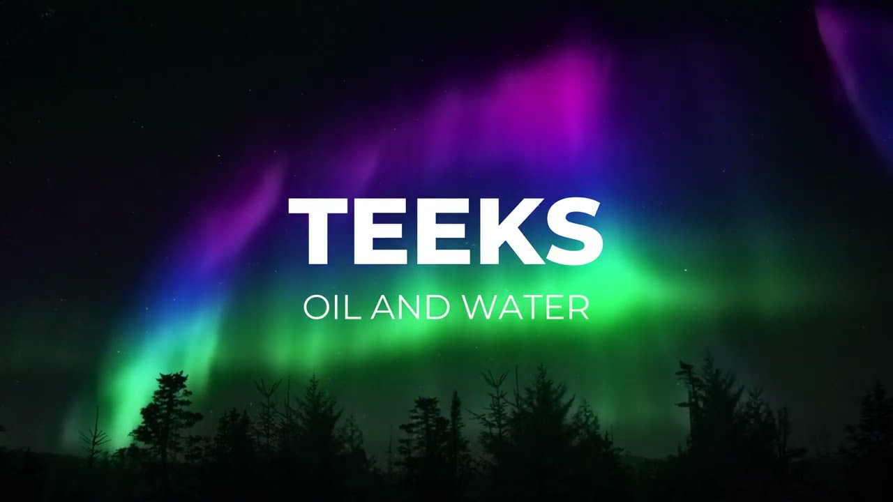 Teeks - Oil and Water 432 Hz