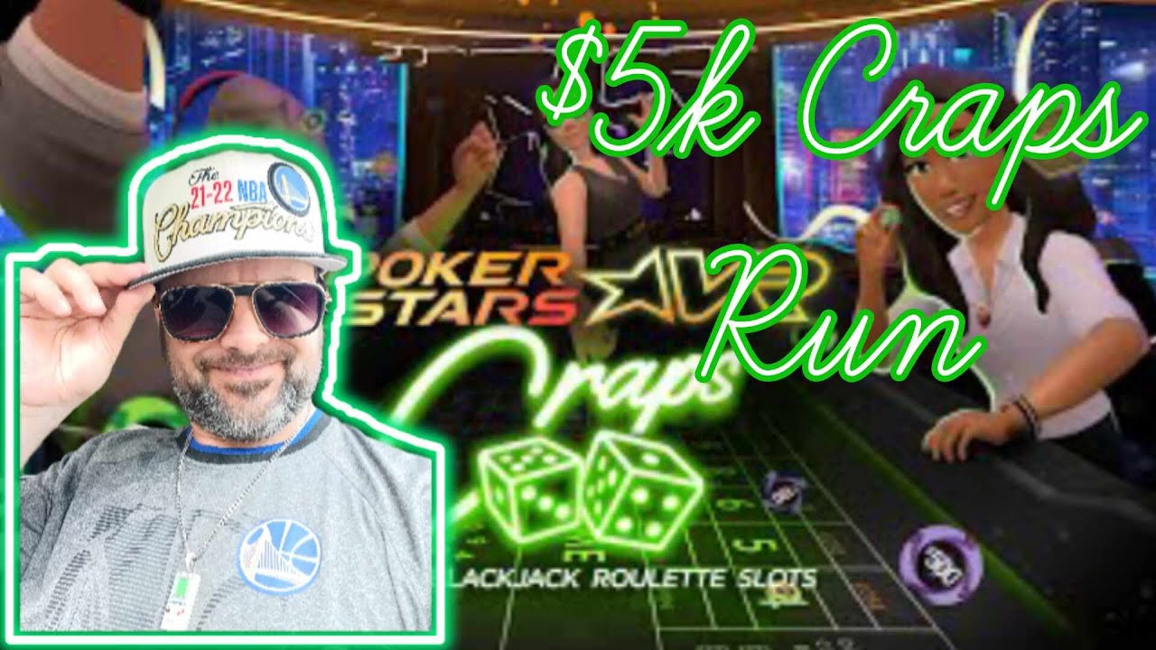 Pokerstars VR 5k Craps run YouTube