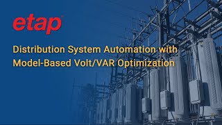 Distribution Automation with Model-Based Volt/Var Optimization (VVO)
