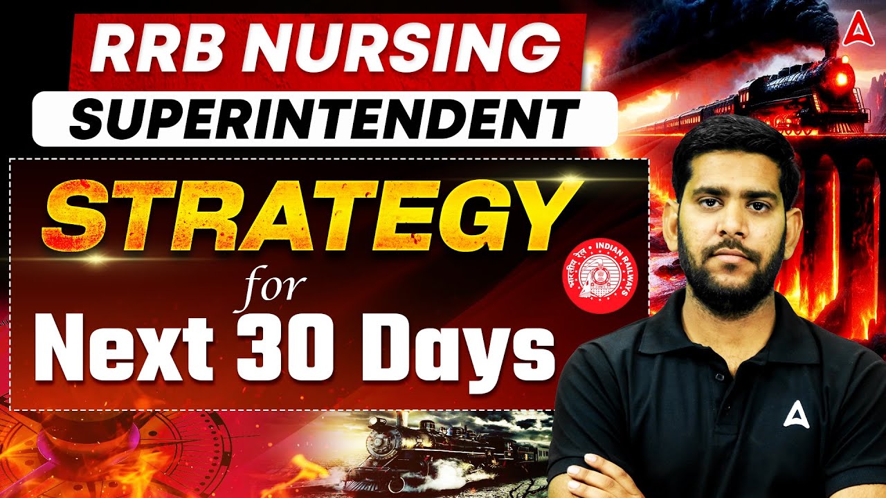 RRB Nursing Superintendent Strategy | RRB Nursing Superintendent Study Plan |RRB Nursing Preparation