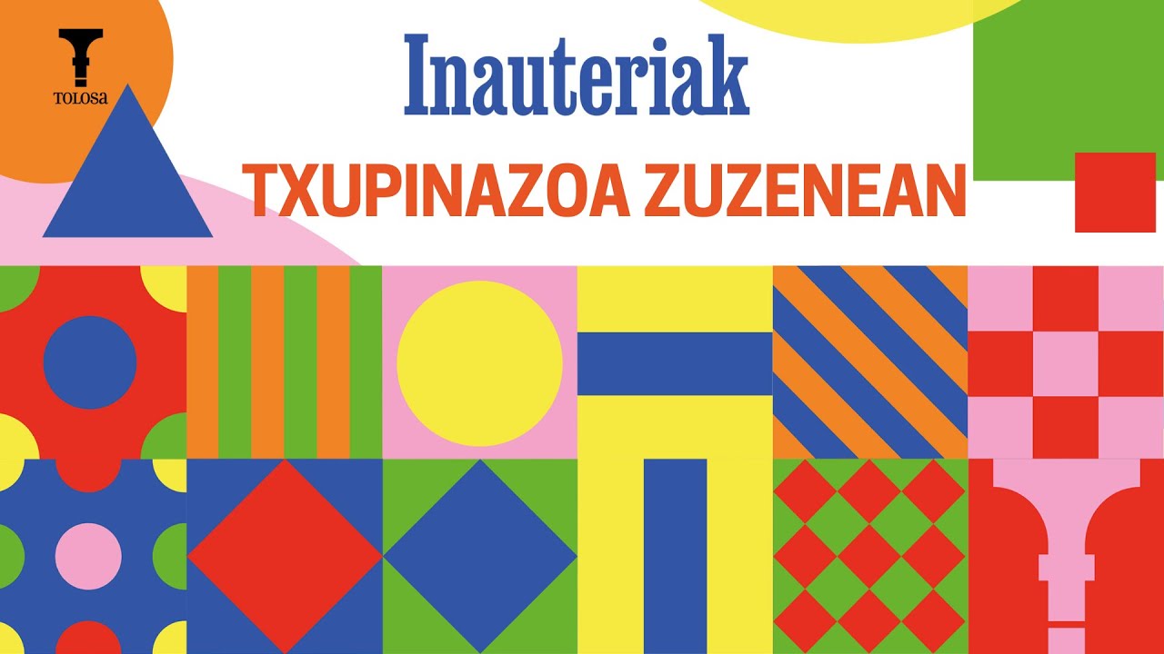 TOLOSAKO INAUTERIAK | TXUPINAZOA
