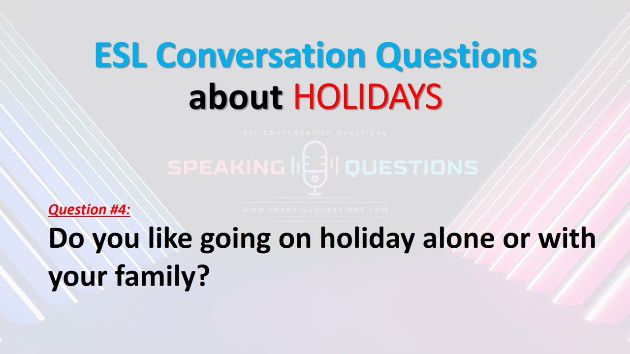 Practise English | ESL Conversation Questions about Holidays | Can you answer all the questions?