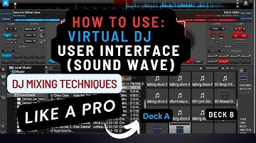 How to Use Virtual Dj "User Interface"  Part 1 (Reading Sound Wave)