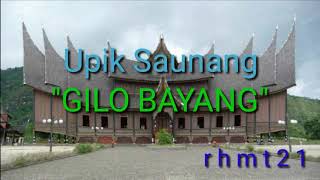 Upik Saunang - Gilo Bayang