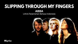 ABBA - Slipping Through My Fingers || Lirik & Terjrmahan