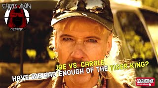 Joe Vs  Carole  Have We Had Enough Of The Tiger King