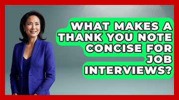 What Makes A Thank You Note Concise For Job Interviews? - Job Interview Pro Skills