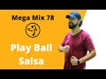 Mega Mix 78 - Play Ball - Salsa - Choreo by Ozi Fresh