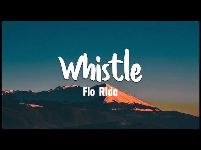 Whistle - Flo Rida [Vietsub + Lyrics] class=