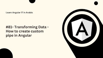 Learn Angular 17 in Arabic | #81- Transforming Data - How to create custom pipe in Angular