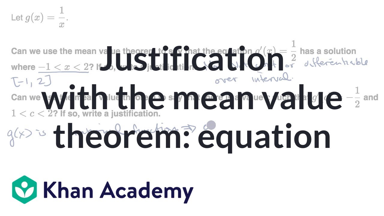 Justification With The Mean Value Theorem Equation Video Khan Academy