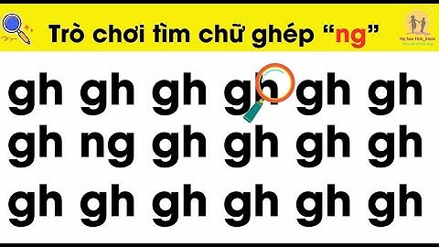 Trò chơi tìm chữ ghép Ng | Giúp bé thuộc chữ cái dễ dàng #nguyenthilananh
