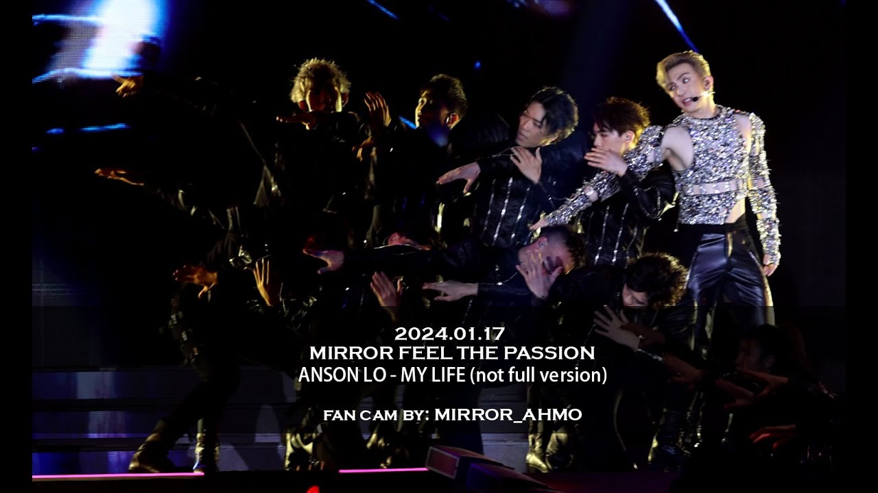[4K fan cam] 2024.01.17 MIRROR Feel the Passion 盧瀚霆 Anson Lo - MY LIFE (not full version)