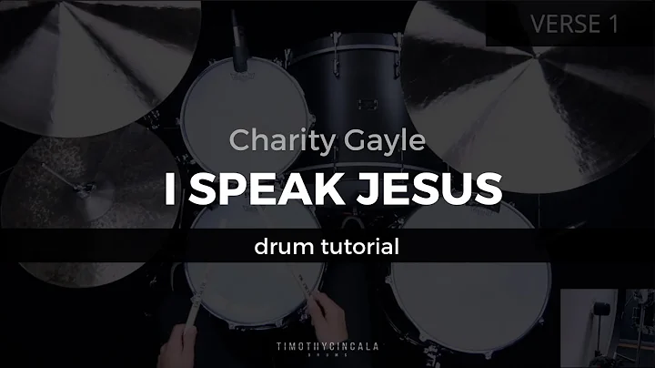 I Speak Jesus - Charity Gayle (Drum Tutorial/Play-...
