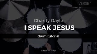 Miniatura de "I Speak Jesus - Charity Gayle (Drum Tutorial/Play-through)"