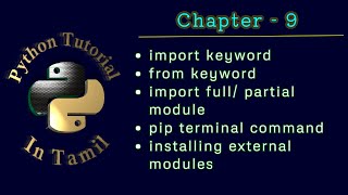 Python Tutorial Basics Chapter 9 - pip, from and import in detail Tamil Python Programming 17 Pip Package Installer For Python Python Programming In Tamil