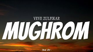 VEVE ZULFIKAR - Mughrom | ( Video Lirik )