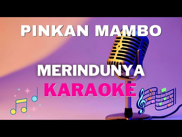 Pinkan Mambo - Merindunya - Karaoke tanpa vocal class=