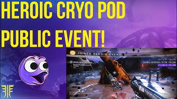 Heroic Cryo Pod Escape Public Event! Destiny 2 Forsaken