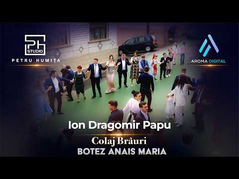 Ion Dragomir Papu - Colaj Brauri | Botez Anais Maria