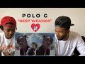 Polo G - "Deep Wounds" REACTION!