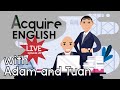 Acquire english lesson with adam and tuan how to use quite