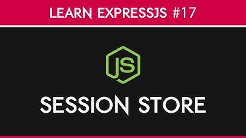 ExpressJS - Session Stores