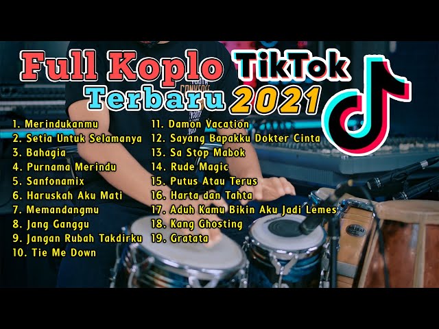 FULL ALBUM KOPLO TERBARU VIRAL TIKTOK 2021 FULLBASS class=