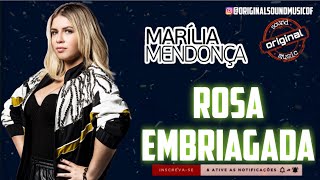 Rosa Embriagada - Marília Mendonça | Música Nova | Lançamento 2021