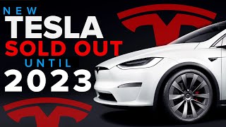 More Teslas Sell Out Until 2023