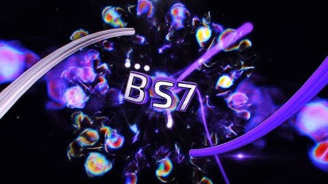 #040 | INTRO FOR BS7 [V2]