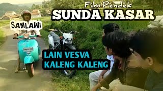 SUNDA KASAR - Vespa Samlawi (episode 1)