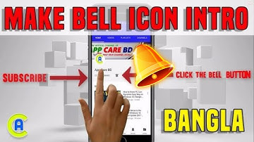 How to Make Bell Icon Intro for YouTube Channel Bangla Tutorial | APP CARE BD
