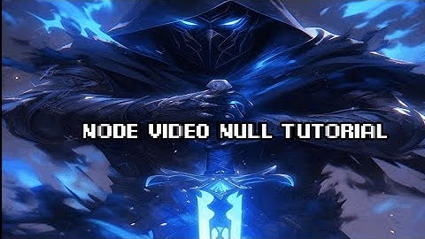 Node Video Null Tutorial