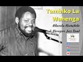 Tambiko La Wahenga by Mbaraka Mwinshehe & Morogoro Jazz Band