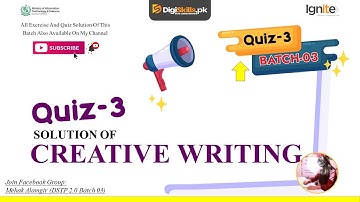 creative writing quiz 3 | DSTP 2.0 Batch 03 Creative Writing Quiz 3 Solution 2022